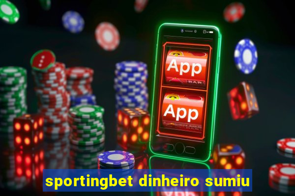 sportingbet dinheiro sumiu